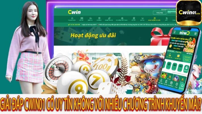 Giải đáp Cwin01 có uy tín không với nhiều chương trình khuyến mãi?