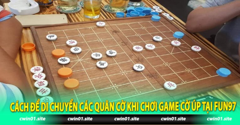 Cách để di chuyển các quân cờ khi chơi game cờ úp tại Fun97