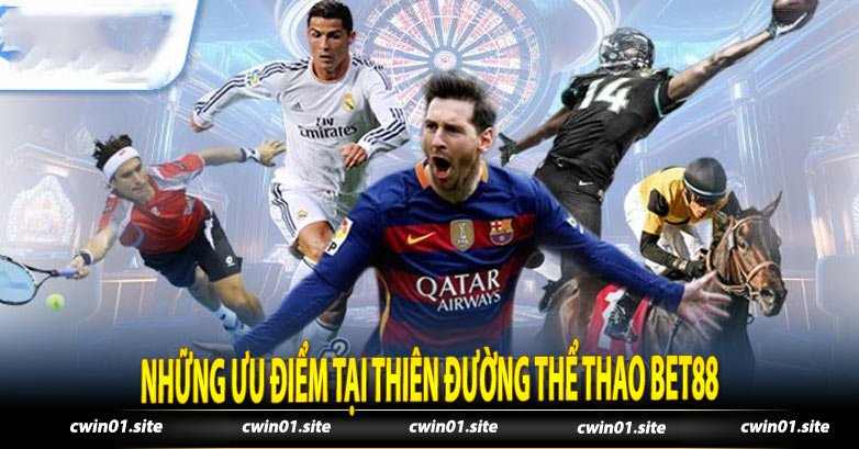 Những Ưu Điểm Tại Thiên Đường Thể Thao Bet88