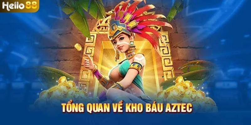 Kho Báu Aztec – Chinh Phục Di Sản Cổ Đại Cùng Nhà Cái Helo88